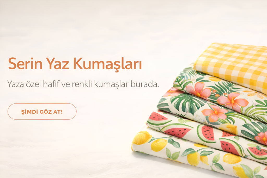 yazlık kumaşlar